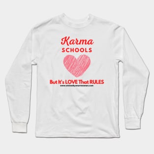 Karma Schools Style #1 Long Sleeve T-Shirt